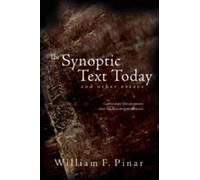 William F. Pinar The Synoptic Text Today and Other Essays (Tascabile)