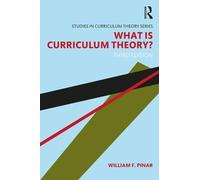William F. Pinar What Is Curriculum Theory? (Tascabile)