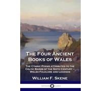 William F Skene The Four Ancient Books of Wales (Tascabile)