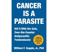 William F Supple Cancer Is a Parasite (Copertina rigida)