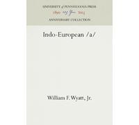 William F. Wyatt, Jr. Indo-European /a/ (Copertina rigida)