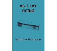 William Faulkner As I Lay Dying (Copertina rigida)