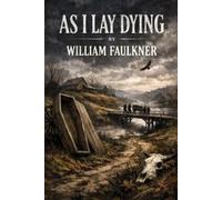 William Faulkner As I Lay Dying (Tascabile)