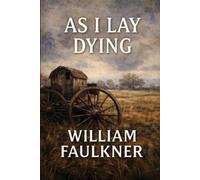 William Faulkner As I Lay Dying (Tascabile)