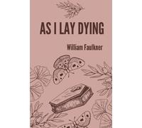 William Faulkner As I lay dying (Tascabile)
