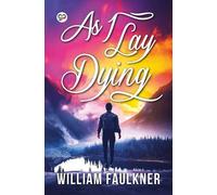 William Faulkner As I Lay Dying (Tascabile) General Press