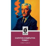 William Faulkner Cuentos completos tomo I (Copertina rigida)