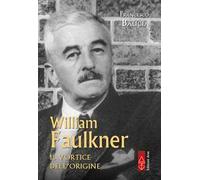 William Faulkner. Tutto il tempo irrevocabile