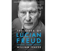 William Feaver The Lives of Lucian Freud: FAME 1968 - 2011 (Tascabile)
