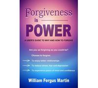 William Fergus Martin Forgiveness is Power (Tascabile)