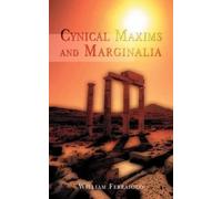 William Ferraiolo Cynical Maxims and Marginalia (Tascabile)