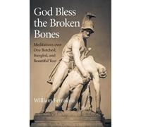 William Ferraiolo God Bless the Broken Bones (Tascabile)