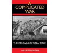William Finnegan A Complicated War (Tascabile) Perspectives on Southern Africa