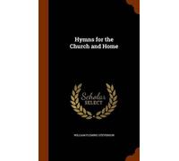 William Fleming Stevenson Hymns for the Church and Home (Copertina rigida)