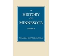 William Folwell History of Minnesota Volume 2 (Tascabile)