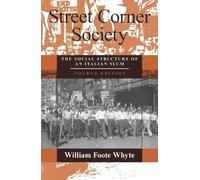 William Foote Whyte Street Corner Society (Tascabile)