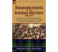 William Forbes-Mitchell Reminiscences of the Indian Mutiny 1857-59 (Tascabile)