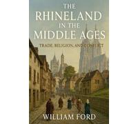 William Ford The Rhineland in the Middle Ages (Tascabile)