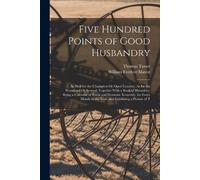 William Fordyce Mavor Thomas Tus Five Hundred Points of Good Husban (Tascabile)