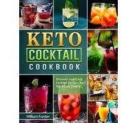 William Forster Keto Cocktail Cookbook (Tascabile)