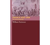 William Fortescue France and 1848 (Tascabile)