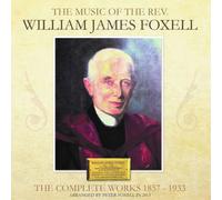 William Foxell William Foxell: The Complete Works (CD) Album
