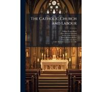 William Francis Barry Henry Edward Manning Francis The Catholic Chu (Tascabile)