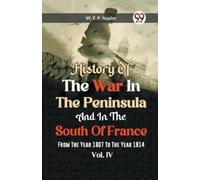 William Francis History of the war in the Peninsula and in the south (Tascabile)