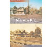 William Francis Newark (Tascabile) Then & Now