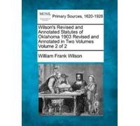 William Frank W Wilson's Revised and Annotated Statutes of Oklahoma (Tascabile)