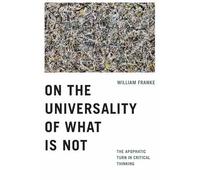 William Franke On the Universality of What Is not (Copertina rigida)