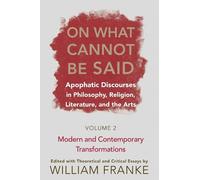William Franke On What Cannot Be Said (Copertina rigida)