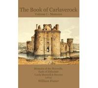 William Fraser The Book of Carlaverock: Volume I (Tascabile)