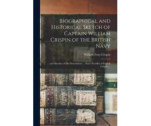 William Frost C Biographical and Historical Sketch of Captain Willia (Tascabile)