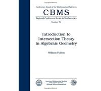 William Fulton Introduction to Intersection Theory in Algebraic Geom (Tascabile)