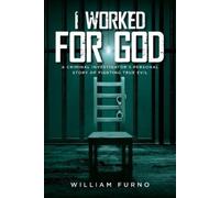 William Furno I Worked for God (Tascabile)
