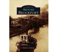William G. Andrews Around Brockport (Tascabile) Images of America