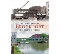 William G. Andrews Brockport (Tascabile) America Through Time