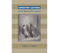 William G Blaikie Expository Lectures on the Book of First Samuel (Tascabile)
