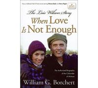 WILLIAM G BORCHERT The Lois Wilson Story (Tascabile)