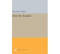 William G. Bowen Ever the Teacher (Copertina rigida) William G. Bowen Series