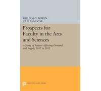 William G. Bowen Julie Ann Prospects for Faculty in the Arts and Sci (Tascabile)