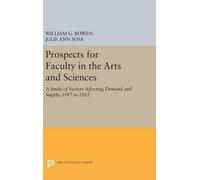 William G. Bowen Julie Prospects for Faculty in the Arts and (Copertina rigida)