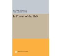 William G. Bowen Neil L. Rudenstine In Pursuit of the PhD (Copertina rigida)