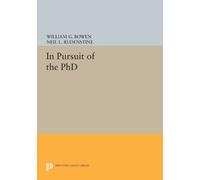 William G. Bowen Neil L. Rudenstine In Pursuit of the PhD (Tascabile)