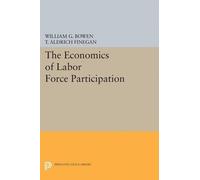 William G. Bowen T. Aldrich Fi The Economics of Labor Force Particip (Tascabile)