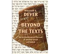 William G Dever Beyond the Texts (Tascabile)