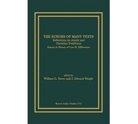 William G. Dever The Echoes of Many Texts (Tascabile)