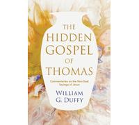 William G. Duffy The Hidden Gospel of Thomas (Tascabile)