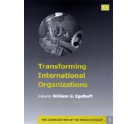 William G. Egelhoff Transforming International Organizations (Copertina rigida)